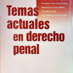 Temas Actuales en Derecho Penal