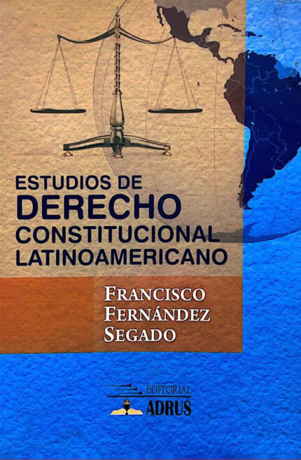 Estudios de Derecho Constitucional Latinoamericano