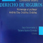 Estudios sobre Derecho de Seguros: Homenaje al profesor Andrés Eloy Ordóñez Ordóñez